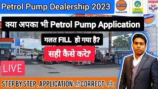 How to correct petrol pump application 2023 Correct Your wrong application form [upl. by Nnalyrehc]