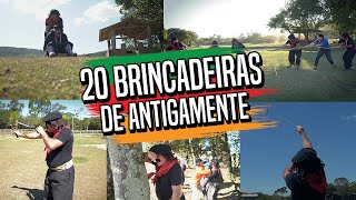 20 BRINCADEIRAS DE ANTIGAMENTE [upl. by Harriman]