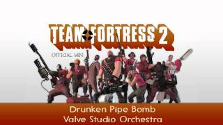 Team Fortress 2 Soundtrack  Drunken Pipe Bomb [upl. by Anauqcaj]