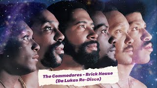 The Commodores  Brick House Da Lukas ReDisco [upl. by Ennahgem]