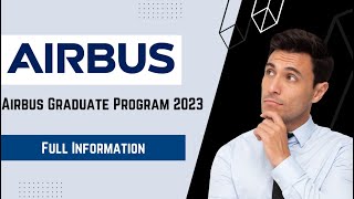 Airbus Global Graduate Program 2023  Full Information [upl. by Koorb]