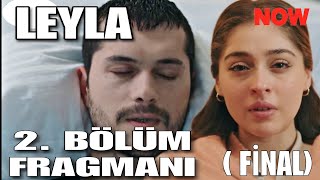 Leyla 2 Bölüm Fragmanı  OLANLAR OLDU [upl. by Windham]