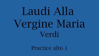 Laudi alla Vergine Maria  VERDI  alto 1 part 聖母マリア讃歌 アルト 1 さん 練習用 [upl. by Cuyler]