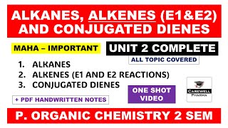 Unit 2 Complete  Alkane Alkene and Conjugated dienes  E1 and E2 Reactions  Carewell Pharma [upl. by Yarvis]