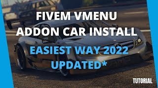 How to add addon vehicles to fivem vMenuUPDATED 2022 METHOD [upl. by Haletky]