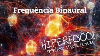 Binaural Beat para estudar Super Foco e Estudo  Concentração  agregando Inteligência [upl. by Giraldo413]