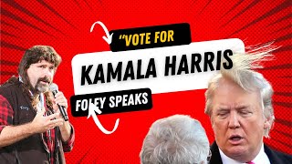 Trump sabotaged his chances Mick Foley weighs in Kamala Harris knows what she’s talking about [upl. by Benia]