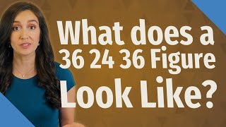 What does a 36 24 36 Figure Look Like [upl. by Yerffoj]