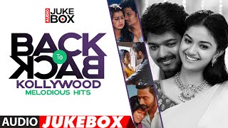 Back To Back Kollywood Melodious Hits Audio Jukebox  Latest Tamil Love Songs  Tamil Hits [upl. by Bivins]