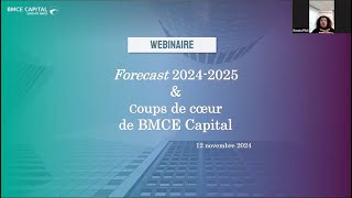 Webinaire 12 novembre 2024  Forecast 20242025 et coups de coeur de BMCE Capital Global Research [upl. by Mellen]