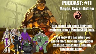 The Cauldron Boys E11 Magda Brazen Outlaw cEDH ft PiffPanda podcast mtg tech combo [upl. by Ultun870]