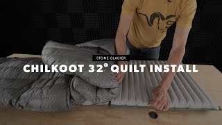 Chilkoot 32º Quilt Installation [upl. by Dry71]