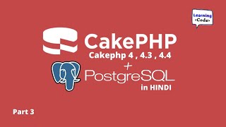 Cakephp 4 connection with PostgreSQL  Cakephp 4 tutorial in hindi  Part 3  mvc  Learning code [upl. by Daryle]