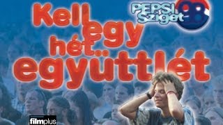 KELL EGY HÉT EGYÜTTLÉT Szigetfilm 97 teljes film [upl. by Eicyac]