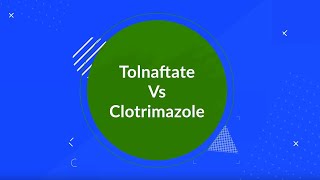 Tolnaftate Vs Clotrimazole Whats the Difference [upl. by Sibie382]