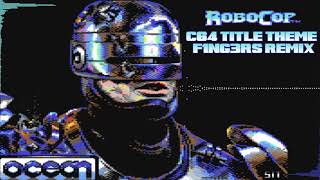 RoboCop C64  Title Theme  F1NG3RS Hip Hop Remix [upl. by Cornew892]