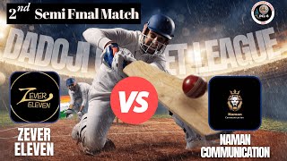 Live ।।2nd Semifinale।।Zever Eleven VS Naman Communication।।Dadoji Cricket League8 Pulasare [upl. by Berhley]