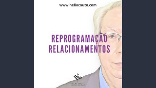 Reprogramação Relacionamentos [upl. by Pebrook269]