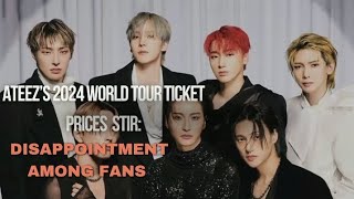 ATEEZ WORLD TOUR Ateez world tour ticket prices stir Disappointment Among Fans ateez youtube [upl. by Tybi27]