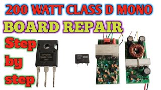 200WATT MONO CLASS D AMPLIFIRE BOARD REAPAIR  200W BOARD MONO BOARD FULL DETAILS KE SAATH REPAIR [upl. by Ranson11]