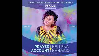 HELLENA NANJEGO  PRAYER ACCOUNT OFFICIAL AUDIO 2021 [upl. by Fondea]