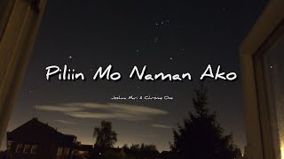 Piliin Mo Naman Ako  Joshua Mari amp Chrome One  Lyric Video [upl. by Ahsinauq]