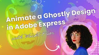 Animate a Ghostly Design in Adobe Express With Mickt Flior [upl. by Backler]