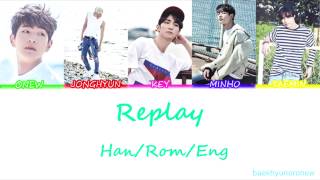 SHINee 샤이니  Replay 누난 너무 예뻐 Color Coded Lyrics HanRomEng [upl. by Reamy383]