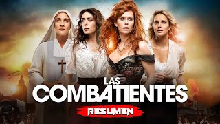 LAS COMBATIENTES  Resumen en 18 Minutos Netflix [upl. by Lubba987]