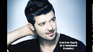 Robin Thicke  Get Her Back DJ Mustard Remix [upl. by Stanislas]