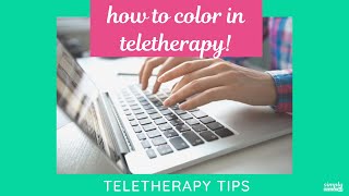 How to Color in Teletherapy  Speech Therapy [upl. by Ettenwad]