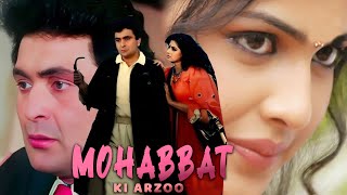 MOHABBAT KI ARZOOquot Full Movie  Rishi Kapoor  Ashwini Bhave  Zeba Bakhtiar  Popular Hindi Movie [upl. by Bishop]