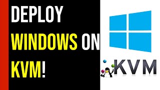 Deploying Windows on KVM StepbyStep Tutorial [upl. by Tristis624]