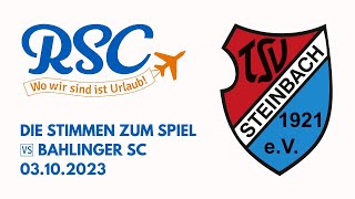 Die Stimmen zum Spiel TSV Steinbach Haiger vs Bahlinger SC I RSO Reisen [upl. by Junina]