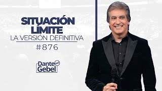 Dante Gebel 876  Situación Límite La versión definitiva [upl. by Errick]