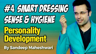 4 Smart Dressing Sense amp Hygiene  By Sandeep Maheshwari I Personality Development I Hindi [upl. by Nyssa]