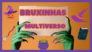 MULTIVERSO DE BRUXINHAS [upl. by Ohara]