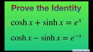 Prove identity cosh x  sinh x  ex and cosh x  sinh x  ex Hyperbolic functions [upl. by Yahsat]