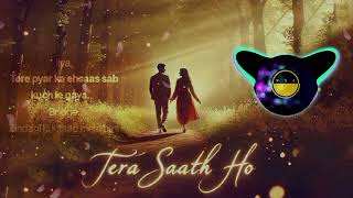 Tera Saath Ho bollywoodlsongs hindisongs love indiansongs mnasongs MNAsongsd1s [upl. by Arvell]