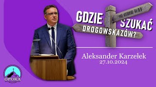 Kazanie Rozważanie Aleksander Karzełek quotGdzie szukać drogowskazówquot 27102024 KECH OPOKA RADLIN [upl. by Yancy]