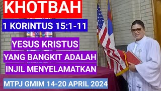 KHOTBAH I KORINTUS 15111MTPJ GMIM 1420 APRIL 2024 [upl. by Kimble]