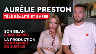 LES CONFESSIONS DAURÉLIE PRESTON SUR LA TÉLÉ RÉALITÉ 8 ANS APRÈS [upl. by Adnilre]