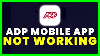 ADP Mobile App Not Working How to Fix ADP Mobile App Not Working [upl. by Nagorb]