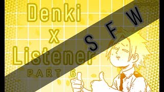 Denki Kaminari x Listener ASMR p6 My Hero Academia NON 18 VER [upl. by Padgett]