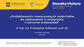 „Materiały do zast w medycynie i ochronie środowiska”  dr hab inż Przemysław Jodłowski prof PK [upl. by Ardnikal523]