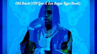 Old Back EST Gee X Lex Luger Type Beat [upl. by Artep]