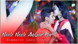 Neele Neele Ambar Par  New Version  Cute Love Story  Hindi Video Song 2019 [upl. by Carmela]