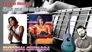 Tutorial chitarra NON ME LO MERITO Diego Naska [upl. by Africa]