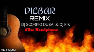 Dilbar Remix  Dj Scorpio Dubai  Dj RIK  Nora Fatehi  Satyamev Jayate  Neha Kakkar [upl. by Sheree]