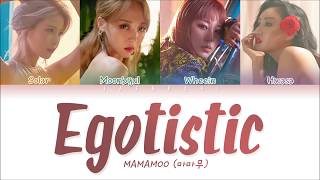 MAMAMOO마마무  Egotistic 너나 해 LYRICS Color Coded EngRomHan가사 [upl. by Klaus]